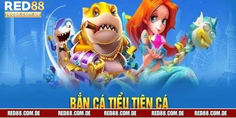 Giới thiệu game bắn cá tiểu tiên cá tại RED88